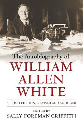 William Allen White önéletrajza - The Autobiography of William Allen White