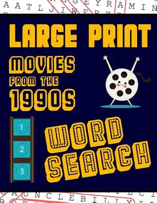 Large Print Movies From The 1990s Word Search: Felnőttek és idősek számára - szórakozás a kilencvenes évekbeli hollywoodi filmek megfejtésében. - Large Print Movies From The 1990s Word Search: With Movie Pictures - Extra-Large, For Adults & Seniors - Have Fun Solving These Nineties Hollywood Fil