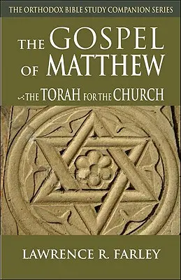 Máté evangéliuma: A Tóra az egyház számára - Gospel of Matthew: The Torah for the Church