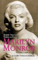 Ikon: MARILYN MONROE ÉLETE, IDŐSÉGE ÉS FILMEI 1. kötet - 1926-tól 1956-ig (keménykötés) - Icon: THE LIFE, TIMES, AND FILMS OF MARILYN MONROE VOLUME 1 - 1926 TO 1956 (hardback)