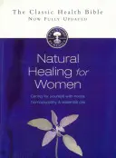 Természetes gyógyítás nőknek: Gyógynövényekkel, homöopátiával és illóolajokkal való öngondoskodás - Natural Healing for Women: Caring for Yourself with Herbs, Homoeopathy & Essential Oils