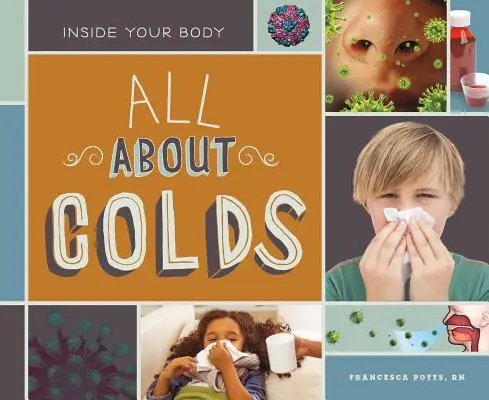 Minden a megfázásról - All about Colds