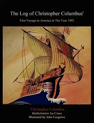 Kolumbusz Kristóf első amerikai útjának naplója az 1492. évben - The Log of Christopher Columbus' First Voyage to America in the Year 1492