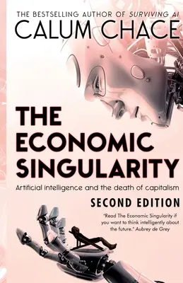 A gazdasági szingularitás: A mesterséges intelligencia és a kapitalizmus halála - The Economic Singularity: Artificial intelligence and the death of capitalism