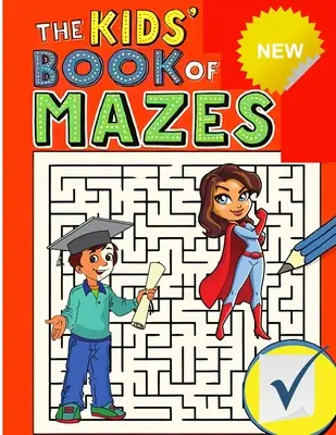 Labirintus puzzle könyv gyerekeknek: Labirintus Activity Book: Labirintus Activity Workbook: Fun Labirintusok gyerekeknek, Labirintus Activity Workbook - Maze Puzzle Book for Kids: Fun Mazes for Kids, Maze Activity Book: Fun Mazes for Kids, Maze Activity Workbook