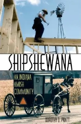 Shipshewana: Egy indianai amish közösség - Shipshewana: An Indiana Amish Community