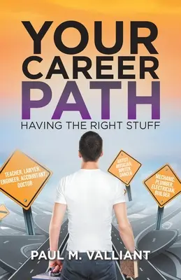 A karrierút: A megfelelő dolgok birtokában - Your Career Path: Having The Right Stuff