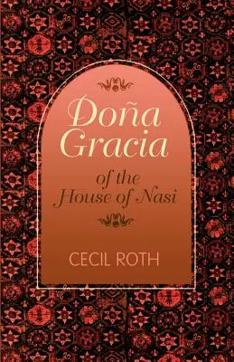 Dona Gracia a Nasi házából - Dona Gracia of the House of Nasi