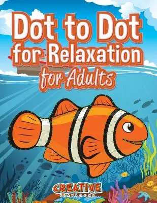 Dot to Dot for Relaxation felnőtteknek - Dot to Dot for Relaxation for Adults