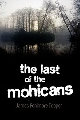 Az utolsó mohikánok - The Last of the Mohicans