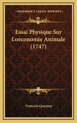 Essai Physique Sur Loeconomie Animale (1747)