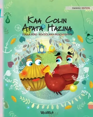 Kaa Colin Apata Hazina: Colin the Crab Finds a Treasure (Colin a rák kincset talál) szuahéli kiadása - Kaa Colin Apata Hazina: Swahili Edition of Colin the Crab Finds a Treasure