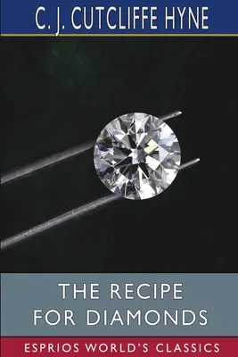 A gyémántok receptje (Esprios Classics) - The Recipe for Diamonds (Esprios Classics)