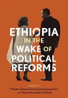 Etiópia a politikai reformok nyomában - Ethiopia in the Wake of Political Reforms