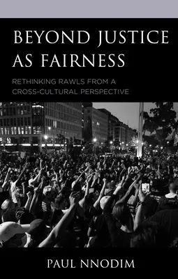 Az igazságosságon mint méltányosságon túl: Rawls újragondolása interkulturális perspektívából - Beyond Justice as Fairness: Rethinking Rawls from a Cross-Cultural Perspective