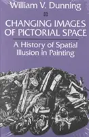 A képi tér változó képei: A térbeli illúzió története a festészetben - Changing Images of Pictorial Space: A History of Spatial Illusion in Painting