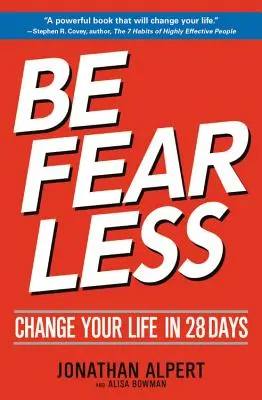 Be Fearless: Változtasd meg az életed 28 nap alatt - Be Fearless: Change Your Life in 28 Days
