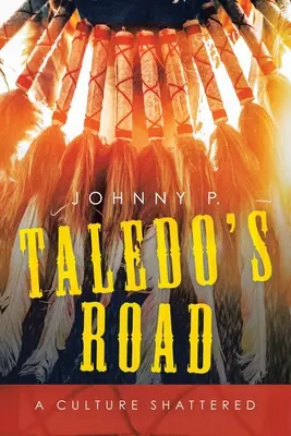 Taledo útja: A Culture Shattered - Taledo's Road: A Culture Shattered