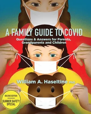 Családi útmutató a Covidhoz: Kérdések és válaszok szülőknek, nagyszülőknek és gyerekeknek - A Family Guide to Covid: Questions & Answers for Parents, Grandparents and Children