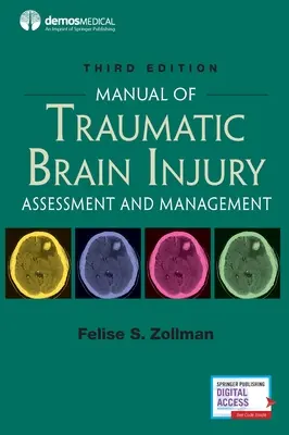 A traumás agysérülés kézikönyve, harmadik kiadás: Értékelés és kezelés - Manual of Traumatic Brain Injury, Third Edition: Assessment and Management