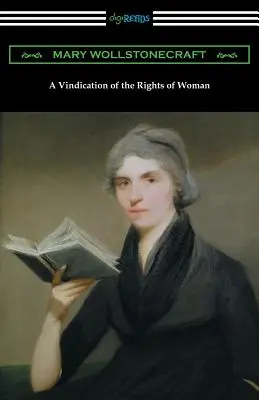 A nők jogainak igazolása: (Millicent Garrett Fawcett bevezetőjével) - A Vindication of the Rights of Woman: (with an Introduction by Millicent Garrett Fawcett)