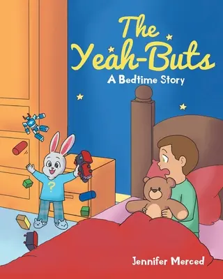 A Yeah-Buts: A Bedtime Story - The Yeah-Buts: A Bedtime Story