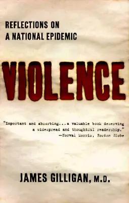 Erőszak: Gondolatok egy nemzeti járványról - Violence: Reflections on a National Epidemic