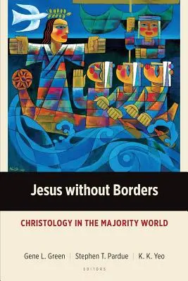 Jézus határok nélkül: Krisztológia a többségi világban - Jesus without Borders: Christology in the Majority World