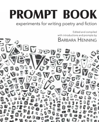 Prompt könyv: Experiments for Writing Poetry and Fiction - Prompt Book: Experiments for Writing Poetry and Fiction