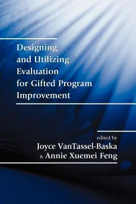 Az értékelés megtervezése és felhasználása a tehetséggondozó programok fejlesztéséhez - Designing and Utilizing Evaluation for Gifted Program Improvement