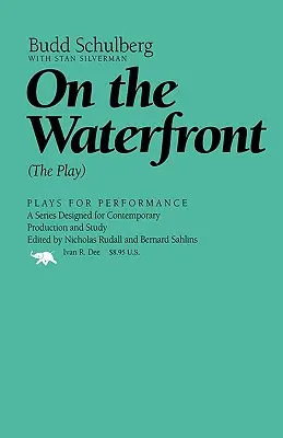 A vízparton: The Play - On the Waterfront: The Play