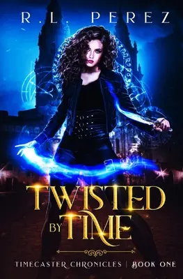 Twisted by Time: A Dark Fantasy Romance