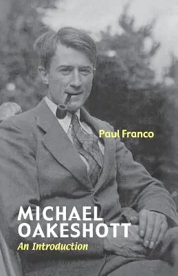 Michael Oakeshott: Bevezetés - Michael Oakeshott: An Introduction