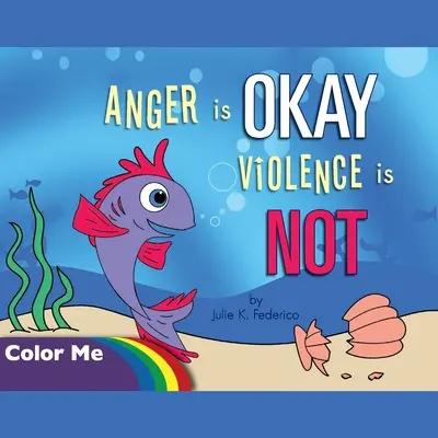 A harag rendben van Az erőszak NEM színezőkönyv - Anger is OKAY Violence is NOT Coloring Book