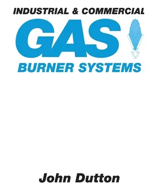 Ipari és kereskedelmi gázégő rendszerek - Industrial and Commercial Gas Burner Systems