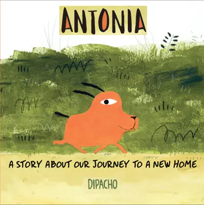 Antonia: Utazás egy új otthonba - Antonia: A Journey to a New Home