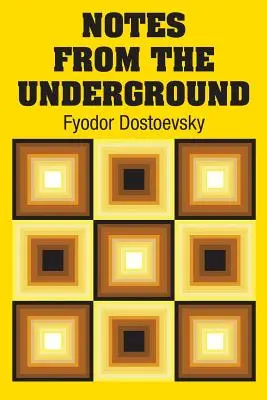 Notes from the Underground (Feljegyzések a föld alól) - Notes from the Underground