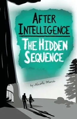 Po inteligenci: Skrytá sekvence - After Intelligence: The Hidden Sequence