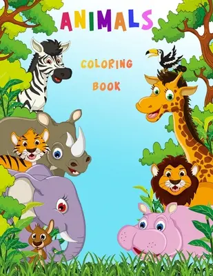 Állatok színezőkönyv: Activity Book for Kids - Animals Coloring Book: Activity Book for Kids