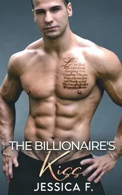 A milliárdos csókja: Egy második esélyes románc - The Billionaire's Kiss: Ein Second Chance - Liebesroman