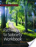 Az Ösvények a józansághoz munkafüzet - The Pathways to Sobriety Workbook