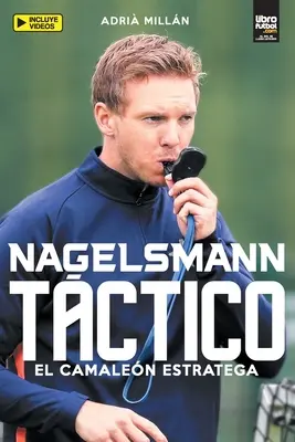 Nagelsmann Tctico: El Camalen Estratega