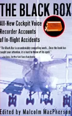 A fekete doboz: A pilótafülke hangrögzítőjének új beszámolója a repülés közbeni balesetekről - The Black Box: All-New Cockpit Voice Recorder Accounts of In-Flight Accidents