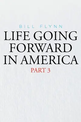 Az élet megy tovább Amerikában: Part 3 - Life Going Forward in America: Part 3