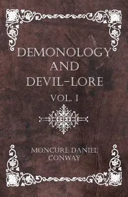 Démonológia és ördögtan - I. kötet - Demonology And Devil-Lore - Vol. I