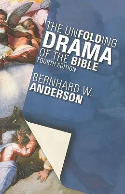 A Biblia kibontakozó drámája: Negyedik kiadás - The Unfolding Drama of the Bible: Fourth Edition