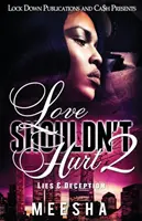 Love Shouldn't Hurt 2: Lies & Deception (A szerelemnek nem szabadna fájnia) - Love Shouldn't Hurt 2: Lies & Deception