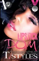 Lipstick Dom (a Cartel Publications Presents) - Lipstick Dom (the Cartel Publications Presents)