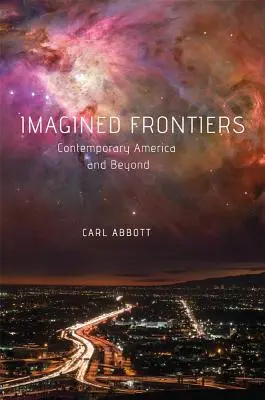 Képzelt határok: Kortárs Amerika és azon túl - Imagined Frontiers: Contemporary America and Beyond