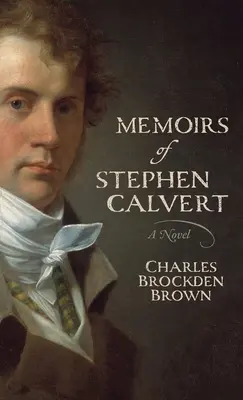 Stephen Calvert emlékiratai - Memoirs of Stephen Calvert